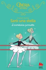 Sarò una stella. L’incredibile pirouette - Elizabeth Barféty - 9791222108315