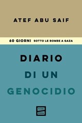 Diario di un genocidio - Atef Abu Saif ; Chris Hedges ; Orsola Casagrande - 9791222500386
