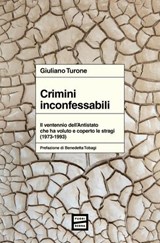 Crimini inconfessabili - Giuliano Turone ; Benedetta Tobagi ; Stefania Limiti ; Livio Pepino - 9791222500461