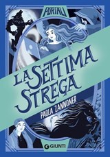 La settima strega - Paola Zannoner - 9791223270103