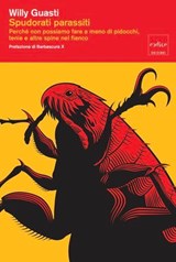 Spudorati parassiti - Willy Guasti ; Barbascura X - 9791254501702