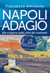 Napoli adagio - Francesca Amirante - 9791254560037