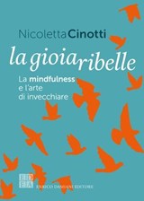 La gioia ribelle - Nicoletta Cinotti - 9791254560891