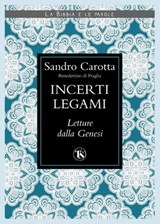 Incerti legami - Sandro Carotta - 9791254710937