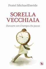 Sorella vecchiaia - MichaelDavide Semeraro - 9791254713273