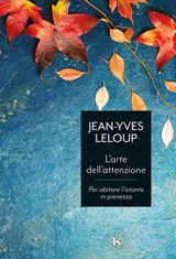 L’arte dell’attenzione - Jean-Yves Leloup - 9791254714249