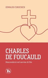 Charles de Foucauld - Oswaldo Curuchich - 9791254715178