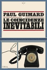 Le coincidenze inevitabili - Paul Guimard - 9791254760253