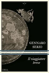 Il viaggiatore breve - Gennaro Serio - 9791254761687