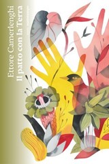 Il patto con la terra - Ettore Camerlenghi - 9791254802175