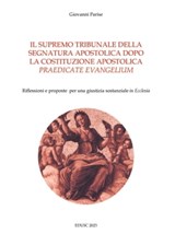 Il supremo tribunale della Segnatura Apostolica dopo la Costituzione Praedicate Evangelium - Giovanni Parise - 9791254821282