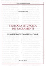 Teologia liturgica dei sacramenti II - Antonio Miralles - 9791254822111
