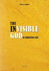 The invisible divine in Christian art - Maciej Jan Jasiński - 9791254824689