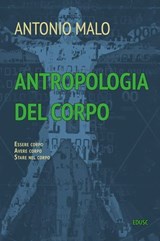 Antropologia del corpo - Antonio Malo - 9791254824962