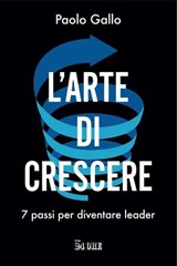 L'arte di crescere - Paolo Gallo - 9791254843178