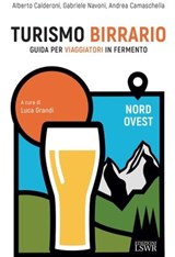 Turismo birrario. Nord-ovest - Alberto Calderoni ; Andrea Camaschella ; Gabriele Navoni - 9791254910771