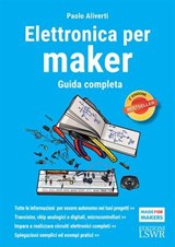 Elettronica per maker. Seconda Edizione - Paolo Aliverti - 9791254911471