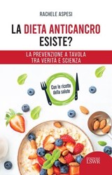 La dieta anticancro esiste? - Rachele Aspesi - 9791254911853