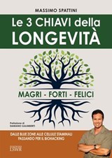 Le 3 chiavi della longevità - Massimo Spattini - 9791254912041