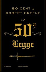 La 50° legge - Robert Greene ; 50 Cent - 9791254946541
