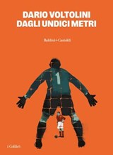 Dagli undici metri - Dario Voltolini - 9791254946770