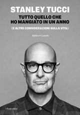 Tutto quello che ho mangiato in un anno - Stanley Tucci - 9791254947555