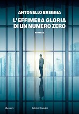 L'effimera gloria di un numero zero - Antonello Breggia - 9791254947982