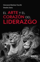 El arte y el corazón del liderazgo - Giovanni Battista Vacchi ; Danilo Zatta - 9791254990278