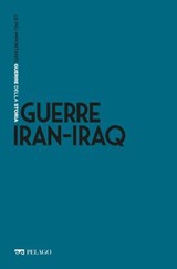 Guerre Iran-Iraq - Andrea Beccaro ; AA.VV. - 9791255010746