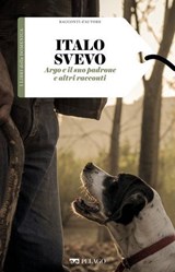 Argo e il suo padrone e altri racconti - Italo Svevo - 9791255012801