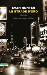 Le strade d'oro - Evan Hunter - 9791255020981