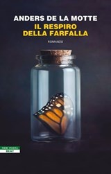 Il respiro della farfalla - Anders de la Motte - 9791255021049