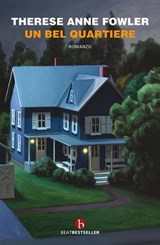 Un bel quartiere - Therese Anne Fowler - 9791255022794