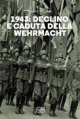 1943: declino e caduta della Wehrmacht - Robert M. Citino - 9791255213031