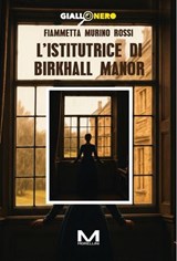 L'istitutrice di Birkhall Manor - Fiammetta Murino Rossi - 9791255274124