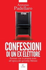 Confessioni di un ex elettore - Antonio Padellaro - 9791255430438