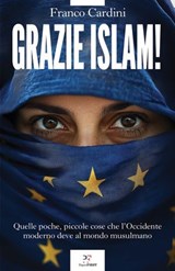 Grazie Islam! - Franco Cardini - 9791255431114