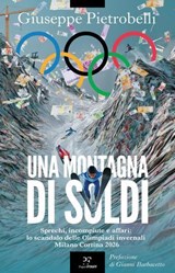 Una montagna di soldi - Giuseppe Pietrobelli ; Gianni Barbacetto - 9791255431473