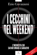 I cecchini del weekend - Ezio Gavazzeni - 9791255431725