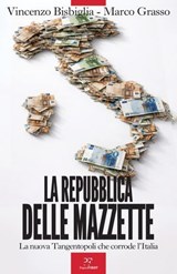 La Repubblica delle mazzette - Vincenzo Bisbiglia ; Marco Grasso - 9791255431787