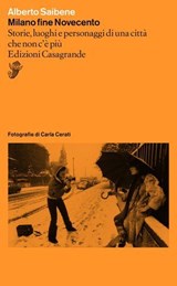 Milano fine Novecento - Alberto Saibene - 9791255590408
