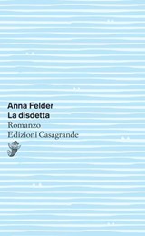 La disdetta - Anna Felder - 9791255591078