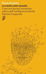 La mente sotto assedio - Bruno Giussani - 9791255591146