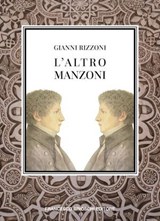 L'altro Manzoni - Gianni Rizzoni - 9791255660064