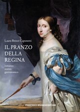 Il pranzo della regina - Laura Brezzi Caponetti - 9791255660071