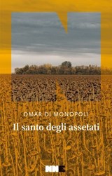 Il santo degli assetati - Omar Di Monopoli - 9791255751434