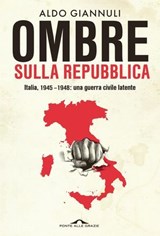 Ombre sulla repubblica - Sabino Aldo Giannuli - 9791255823209