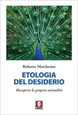 Etologia del desiderio - Roberto Marchesini - 9791255840534