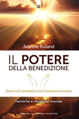 Il potere della benedizione - Jeanne Ruland - 9791255940111