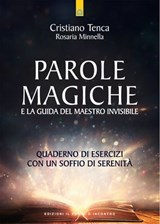 Parole magiche e la guida del maestro invisibile - Cristiano Tenca ; Rosaria Minnella - 9791255940333